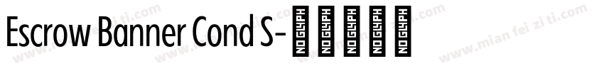 Escrow Banner Cond S字体转换